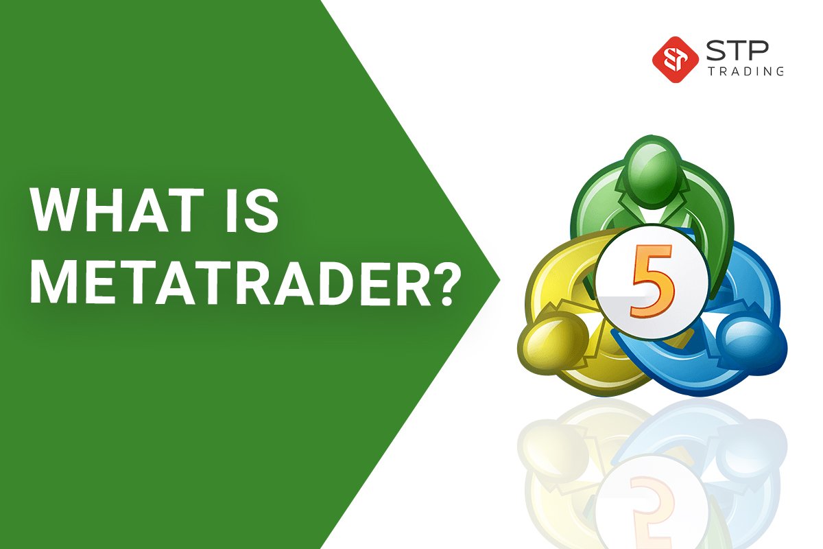 What is MetaTrader?